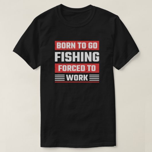 GEBOREN OM TE VISSEN T-SHIRT (Design voorkant)