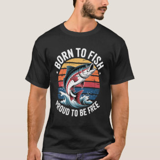 Geboren om te vissen, trots om vrij te zijn meerva t-shirt