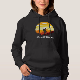 Geboren om te wandelen Avontuur Camping Hoodie