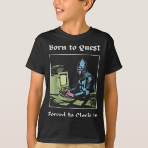 Geboren om te zoeken Gedwongen om in te klokken Gr T-shirt