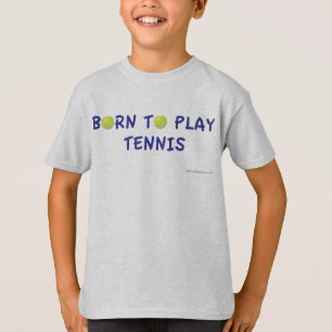 Geboren om Tennis T-Shirt te spelen