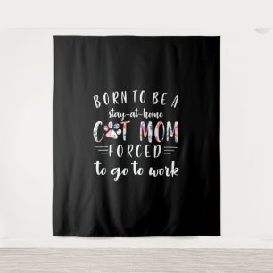 Geboren om thuis te blijven... moeder moet naar hu wandkleed