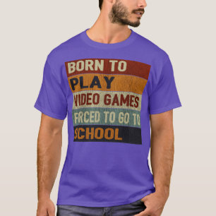 Geboren om videospelletjes te spelen t-shirt