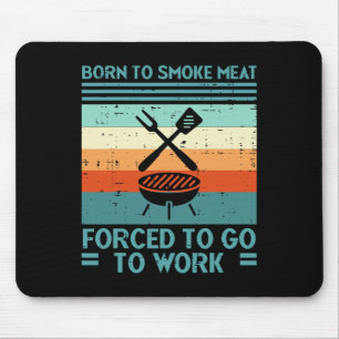 Geboren om vlees te grillen gedwongen om leuke BBQ Muismat