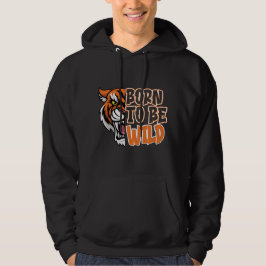 Geboren om Wild te worden - Tiger Art Hoodie