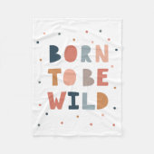 Geboren om Wild te zijn Fleece Deken (Voorkant)