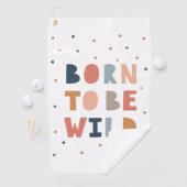 Geboren om Wild te zijn Golfhanddoek (Insitu)