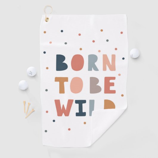 Geboren om Wild te zijn Golfhanddoek (Insitu)