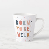 Geboren om Wild te zijn Latte Mok (Rechts)
