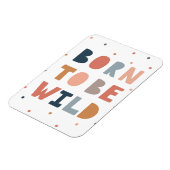 Geboren om Wild te zijn Magneet (Linkerzijde)