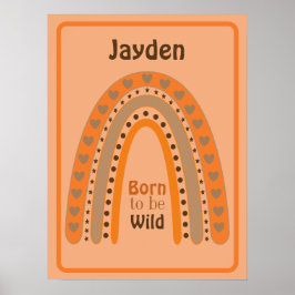 Geboren om Wild te zijn met Poster Naam