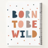 Geboren om Wild te zijn Notitieboek (Achterkant)