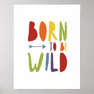 Geboren om Wild te zijn Regenboogkleuren Pride Poster