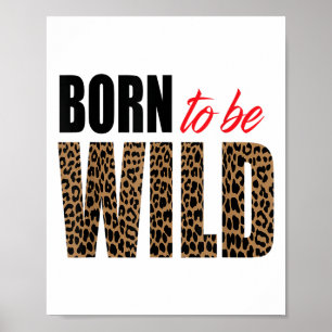 Geboren om wild te zijn Tijger Dierenliefhebber Mo Poster