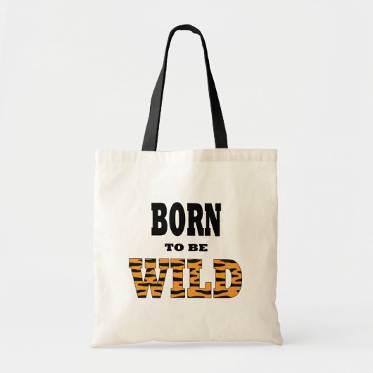 Geboren om Wild te zijn Tote Bag (Voorkant)
