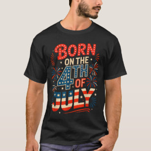 Geboren op 4 juli verjaardag onafhankelijkheidsdag t-shirt