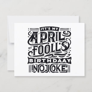 Geboren op April Fools Day Serieus Het is mijn ver Briefkaart