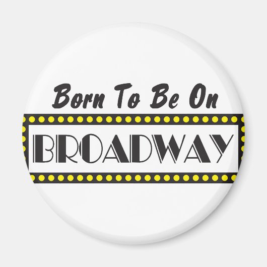 Geboren op Broadway Magneet (Voorkant)