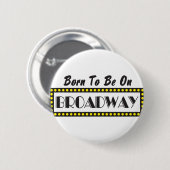 Geboren op Broadway Ronde Button 5,7 Cm (Voorkant /achterkant)