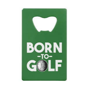 Geboren op Golf grappig Kredietkaart Flessenopener