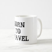 Geboren op reis - Coffee / Tea Mok (Voorkant rechts)