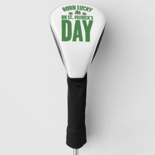Geboren op St. Patrick's Day Iers Verjaardag Golfheadcover
