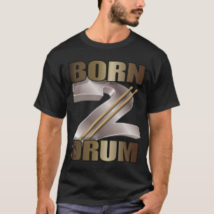 Geboren te trommelen t-shirt