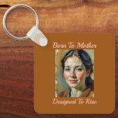 Geboren uit moeder citaat Sleutelhanger (Voorkant)