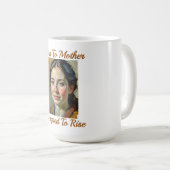 Geboren uit Moeder Quote Mok (Voorkant rechts)