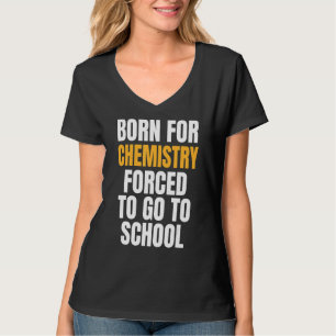 Geboren voor chemie t-shirt