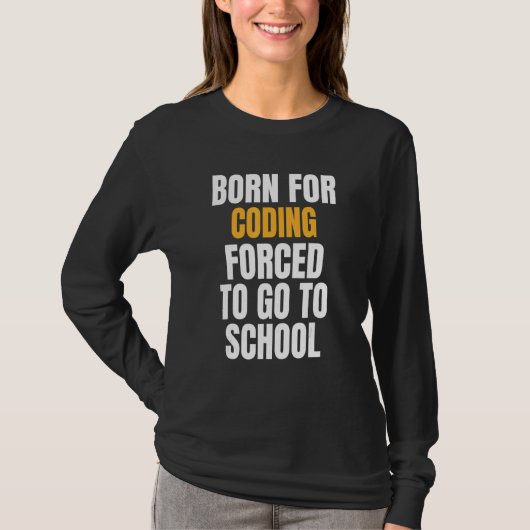 Geboren voor codering t-shirt (Voorkant)