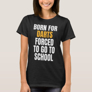 Geboren voor darts t-shirt