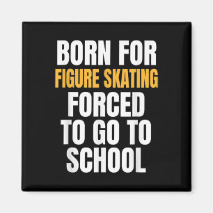 Geboren voor kunstschaatsen Funny Gift Magneet