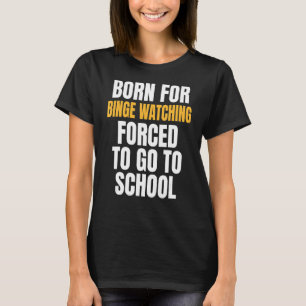Geboren voor spuiten t-shirt