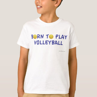 Geboren voor volleybal T-Shirt