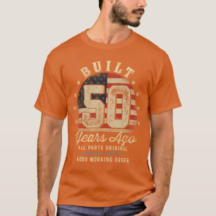 Gebouwd 50 Jaar Geleden Grappige 50ste Verjaardag T-shirt