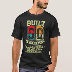 Gebouwd 60 jaar geleden Alle onderdelen Origineel  T-shirt