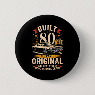 Gebouwd 80 Jaar Geleden - Grappig 80ste Verjaardag Ronde Button 5,7 Cm