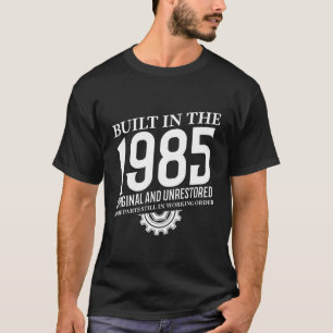 Gebouwd in 1985 t-shirt
