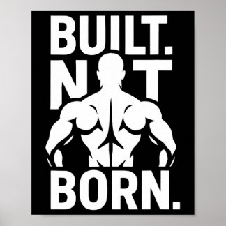 Gebouwd Niet Geboren Bodybuilding Motiverende Fitn Poster