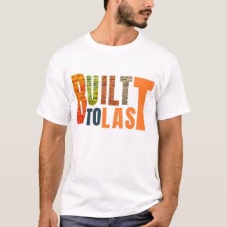 Gebouwd om te blijven – Duurzaam, Betrouwbaar,  Ge T-shirt