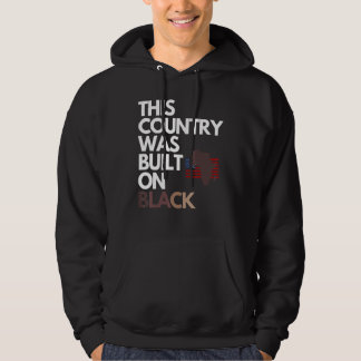Gebouwd op Zwarte Onafhankelijkheidsdag Hoodie