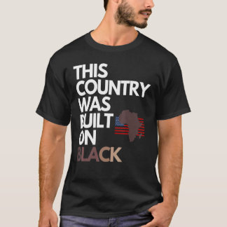 Gebouwd op Zwarte Onafhankelijkheidsdag T-shirt