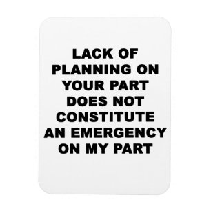 Gebrek aan planning magneet