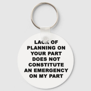 Gebrek aan planning sleutelhanger