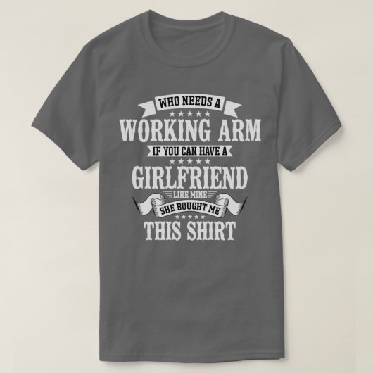 Gebroken arm die een werkende arm nodig heeft1 t-shirt (Design voorkant)
