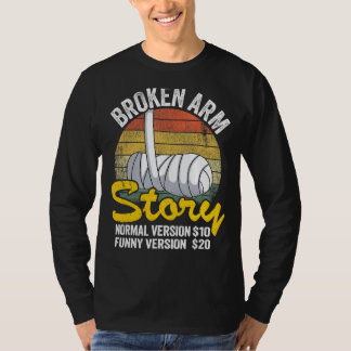 Gebroken arm verhaal Normale versie 10 versie 20 8 T-shirt