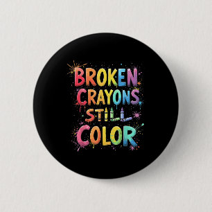 Gebroken kleurpotloden kleuren nog steeds de geest ronde button 5,7 cm