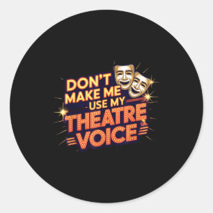 Gebruik geen theaterstem ronde sticker