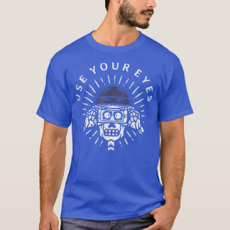 Gebruik je ogen Skeleton Smartphone Funny Slogan T-shirt